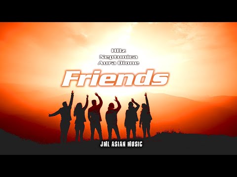 Friends - HBz & Neptunica & Aura Dione