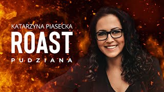 Piasecka - Roast Pudziana (stand-up)