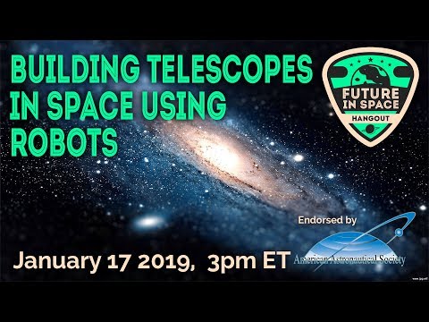 Building Huge Telescopes in Space Using Robots - UCQkLvACGWo8IlY1-WKfPp6g