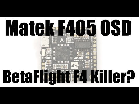 Matek F405 OSD Flight Controller, Betaflight F4 Killer? - UCoS1VkZ9DKNKiz23vtiUFsg