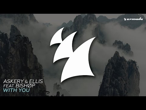 Askery & Ellis feat. Bishøp - With You (Ellis Remix) - UCGZXYc32ri4D0gSLPf2pZXQ