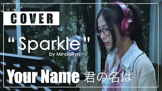 Sparkle - RADWIMPS『君の名は。ost』cover by MindaRyn