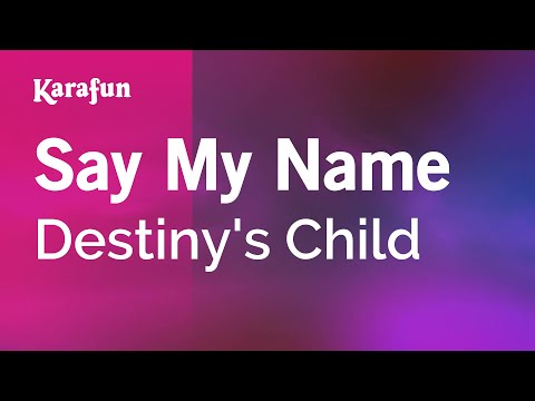 Karaoke Say My Name - Destiny's Child * - UCbqcG1rdt9LMwOJN4PyGTKg