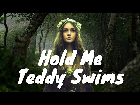 Teddy Swims – Hold Me (Lyrics) 💗♫