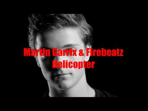 Martin Garrix & Firebeatz - Helicopter [Original Mix]