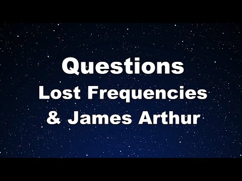 Karaoke♬ Questions - Lost Frequencies & James Arthur 【No Guide Melody】 Instrumental