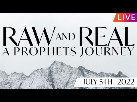 Raw And Real - A Prophets Journey