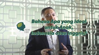 <span>Bahasa Apa yang Ideal untuk Anak Indonesia atau Inggris?</span>