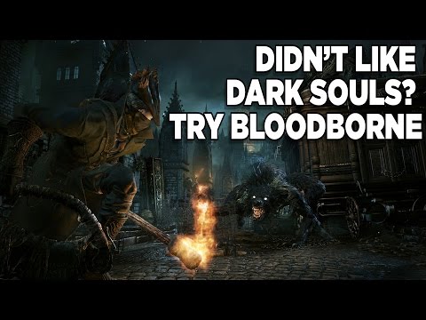 Didn't Like Dark Souls? Try Bloodborne - UCbu2SsF-Or3Rsn3NxqODImw