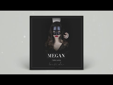 MEGAN - Inside ft. Carla Landy - UCrrlsgSJfMn7TOsf2xLuOOQ