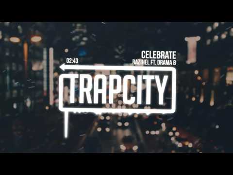 Razihel - Celebrate (ft. Drama B) - UC65afEgL62PGFWXY7n6CUbA