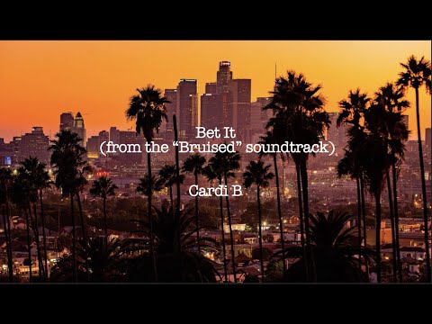 Bet It (from the "Bruised" soundtrack) - Cardi B (Lyrics)