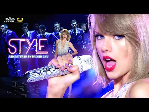 [Remastered 4K] Style - Taylor Swift - 1989 World Tour 2015 - EAS Channel