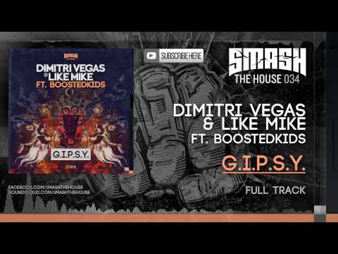 Dimitri Vegas & Like Mike feat. Boostedkids - G.I.P.S.Y. (Original Mix)