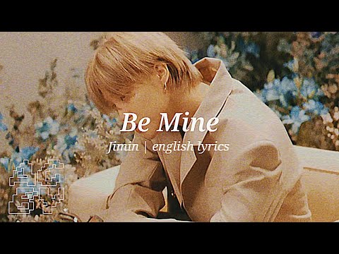 Be Mine by Jimin (English Lyrics Ver.)