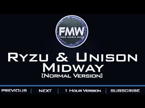 Ryzu & Unison - Midway - UC4wUSUO1aZ_NyibCqIjpt0g