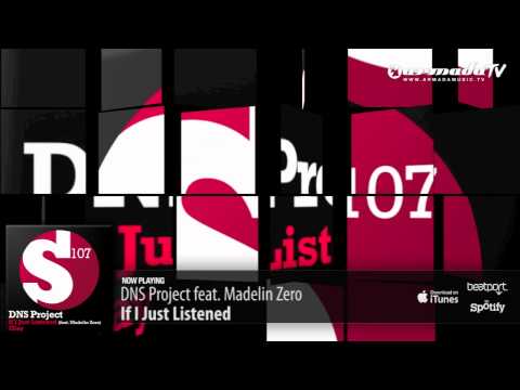 DNS Project feat. Madelin Zero - If I Just Listened (Original Mix) - UCGZXYc32ri4D0gSLPf2pZXQ