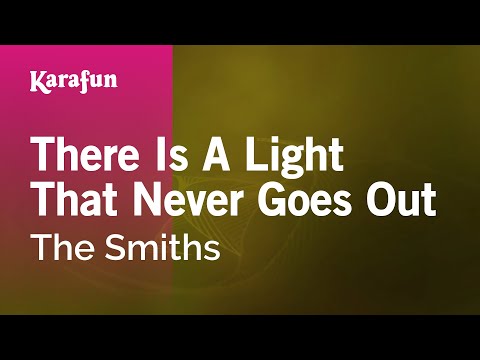 Karaoke There Is A Light That Never Goes Out - The Smiths * - UCbqcG1rdt9LMwOJN4PyGTKg