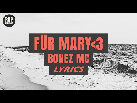 Bonez MC - Für Mary (Lyrics)