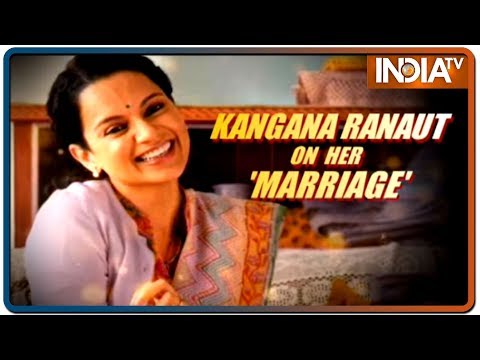 Video - Bollywood - Kangana Ranaut Opens Up on her Marriage Plans #India