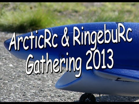 ArcticRc & RingebuRc - 2013 Gathering Part3 - UCz3LjbB8ECrHr5_gy3MHnFw