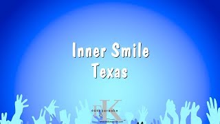 Inner Smile - Texas (Karaoke Version)