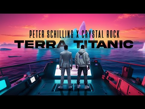 Crystal Rock x Peter Schilling - Terra Titanic