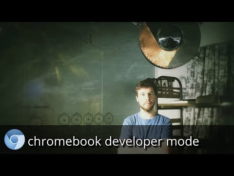 Chromebook Developer Mode - UC_x5XG1OV2P6uZZ5FSM9Ttw