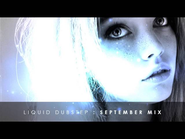 Liquid Dubstep Music September Mix