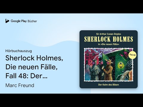 „Sherlock Holmes, Die neuen Fälle, Fall 48: Der…“ von Marc Freund · Hörbuchauszug