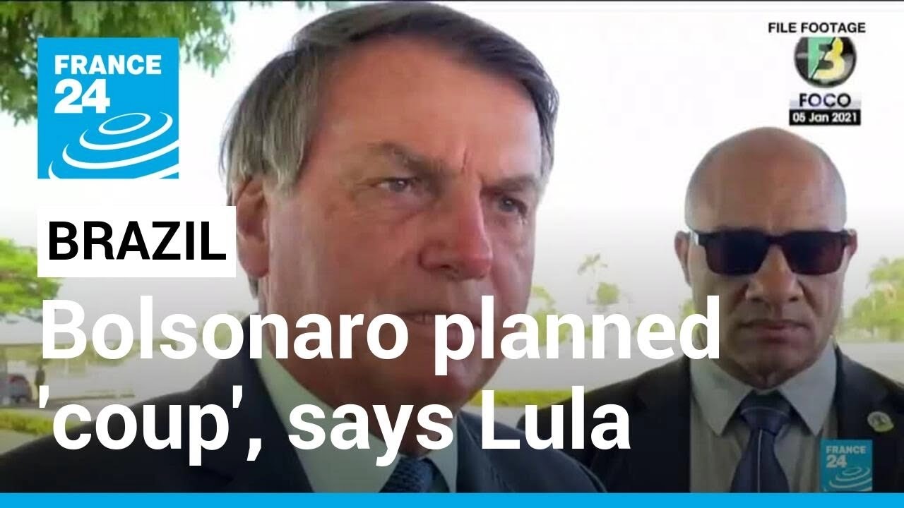 Brazil’s Lula accuses Bolsonaro of preparing Jan 8 ‘coup’ • FRANCE 24 English