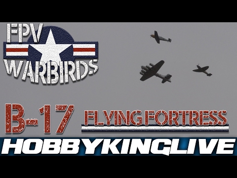 FPV Warbirds - B-17 Flying Fortress - HobbyKing Live - UCkNMDHVq-_6aJEh2uRBbRmw