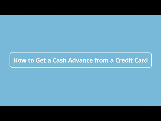 How to Do a Cash Advance on Your Credit Card