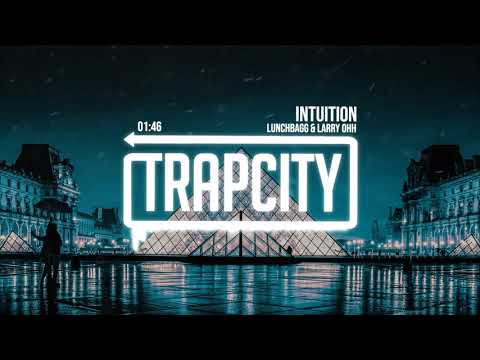 Lunchbagg & Larry Ohh - Intuition - UC65afEgL62PGFWXY7n6CUbA