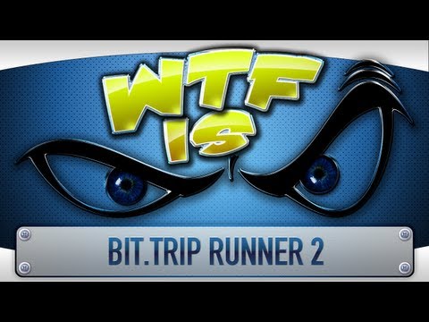 ► WTF Is... - BIT.TRIP Runner 2 ? - UCy1Ms_5qBTawC-k7PVjHXKQ