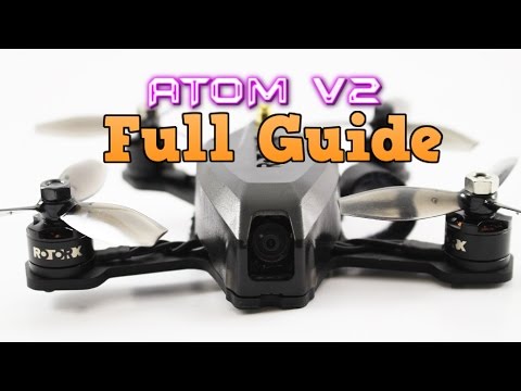 Atom V2 DIY FULL GUIDE. How to BUILD, BIND & FLY - UC3ioIOr3tH6Yz8qzr418R-g