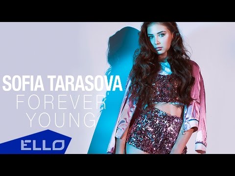 София Тарасова - Forever Young / Премьера песни - UCXdLsO-b4Xjf0f9xtD_YHzg