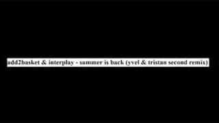 add2basket & interplay - summer is back (yvel & tristan seco