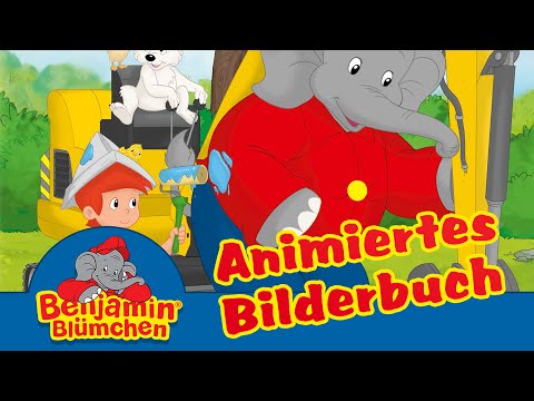 Benjamin Blümchen - Baustellengeschichten als ANIMIERTES BILDERBUCH