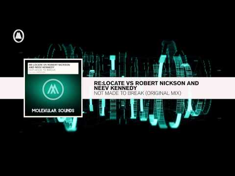 Re:Locate vs. Robert Nickson & Neev Kennedy - Not Made To Break (Molekular RNM) - UCsoHXOnM64WwLccxTgwQ-KQ