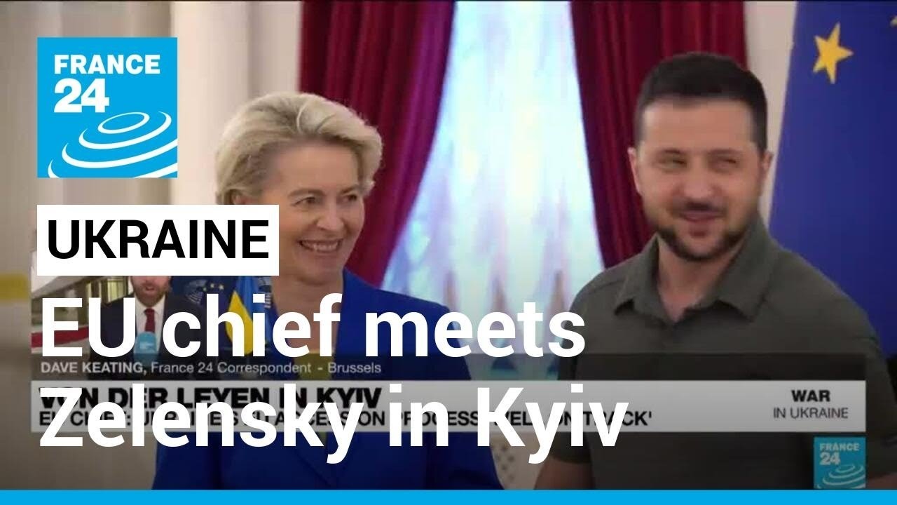EU chief talks Ukraine ‘accession’ with Zelensky in Kyiv • FRANCE 24 English