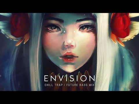 Envision - Future Bass  & Chill Trap Mix ✨ Best of EDM 2020 - UCs_uxpRtS6pFaMOrBCLK5kw