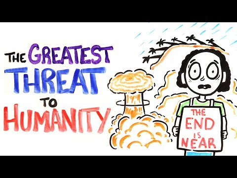 The 11 Greatest Threats To Humanity - UCC552Sd-3nyi_tk2BudLUzA