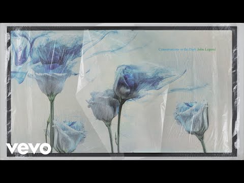 John Legend - Conversations in the Dark (Official Audio)