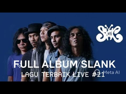 Slank Full Album Terbaik Sepanjang Masa | Lagu-Lagu Hits Pilihan - virus - terlalu manis