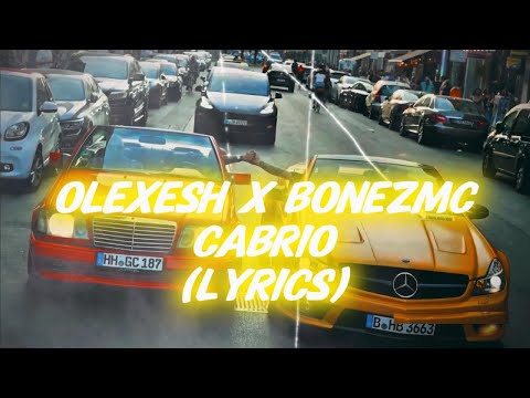 OLEXESH X BONEZMC - Cabrio (Lyrics)