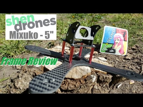 Shendrones Mixuko Frame Review from Quadtronix.us - UC92HE5A7DJtnjUe_JYoRypQ