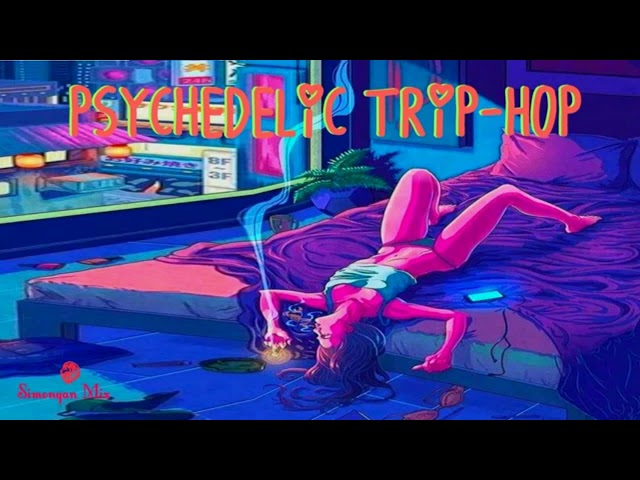 What is Trip Hop Psychedelic Rock?