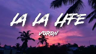 Voron - La La Life (Lyrics)