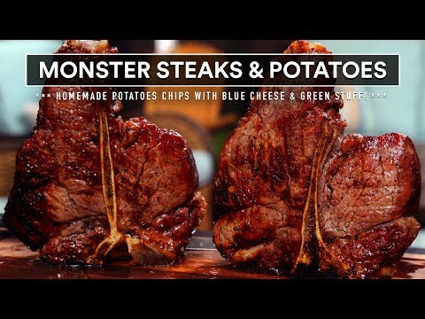 STEAK and POTATOES! Huge PORTERHOUSE STEAKS with Blue Cheese and Green Stuff! - UCfE5Cz44GlZVyoaYTHJbuZw